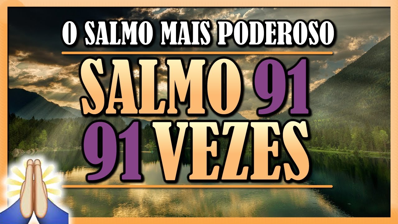 SALMO 91 91 VEZES 