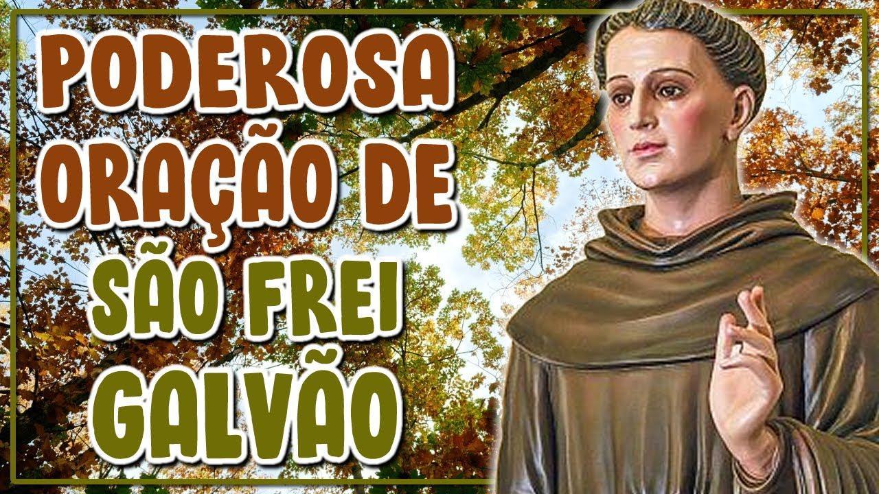 Oração de São Frei Galvão, o primeiro santo brasileiro!